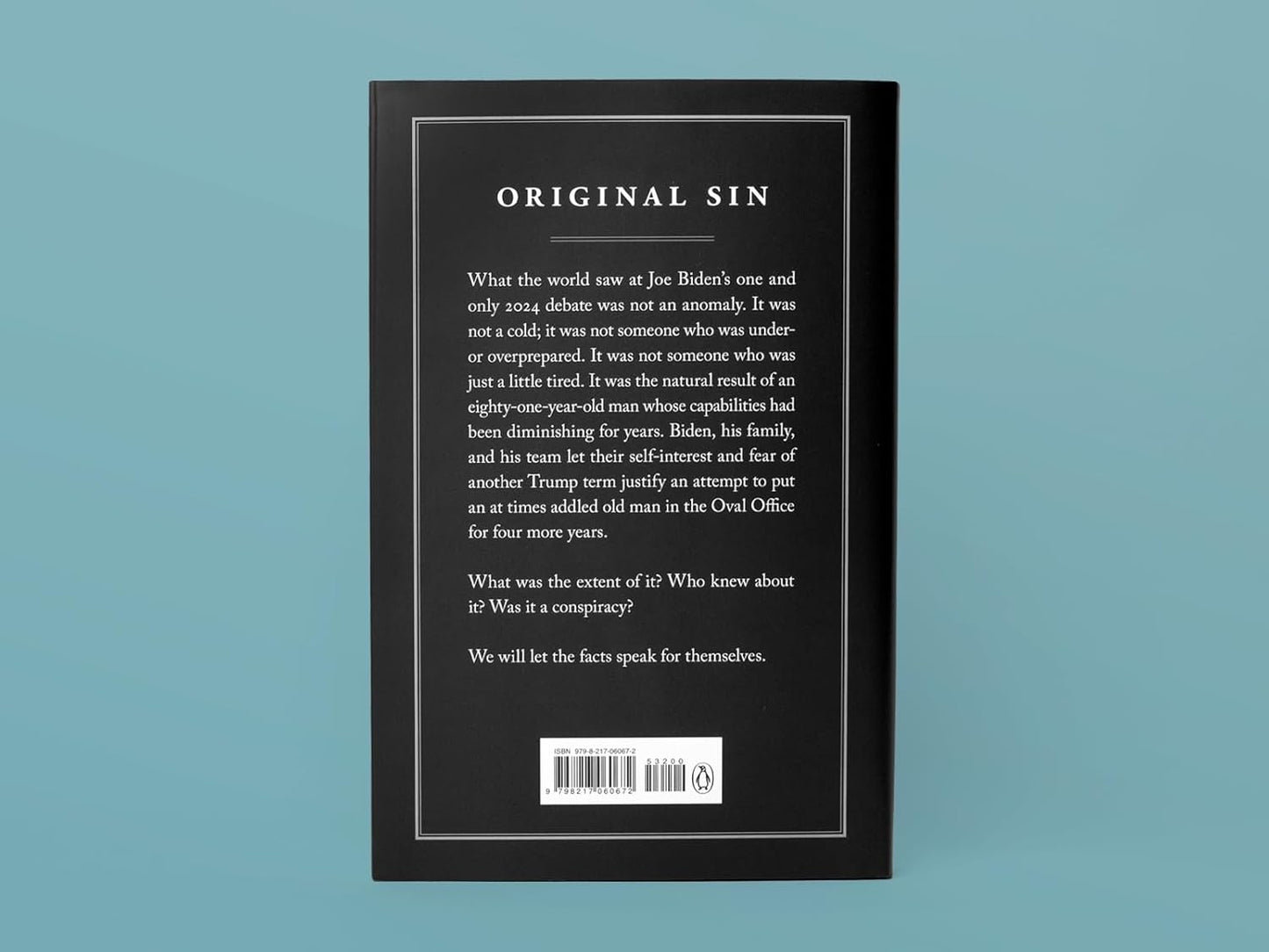 Original Sin: President Biden'S Decline, Its Cover-Up, and His Disastrous Choice to Run Again