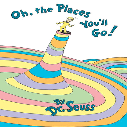Oh, the Places You'Ll Go!